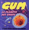disque celebrite celebrites gum la planete des chups 1er conte musical de la galaxie